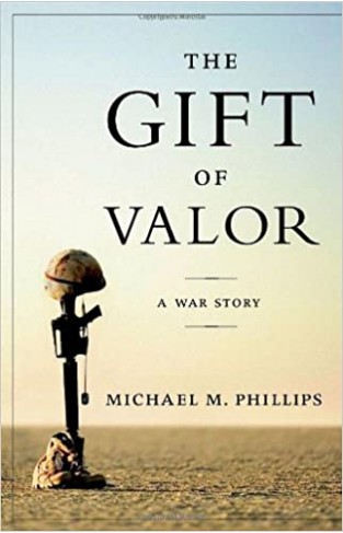 The Gift of Valor - A War Story